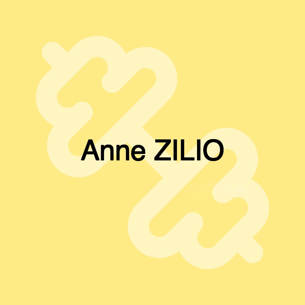 Anne ZILIO