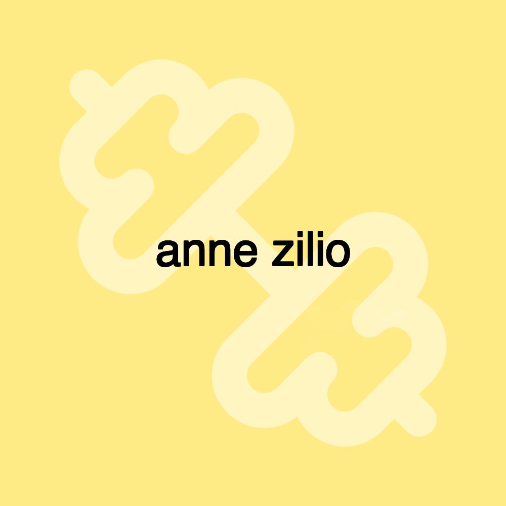 anne zilio