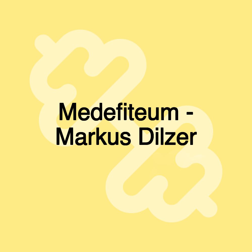 Medefiteum - Markus Dilzer