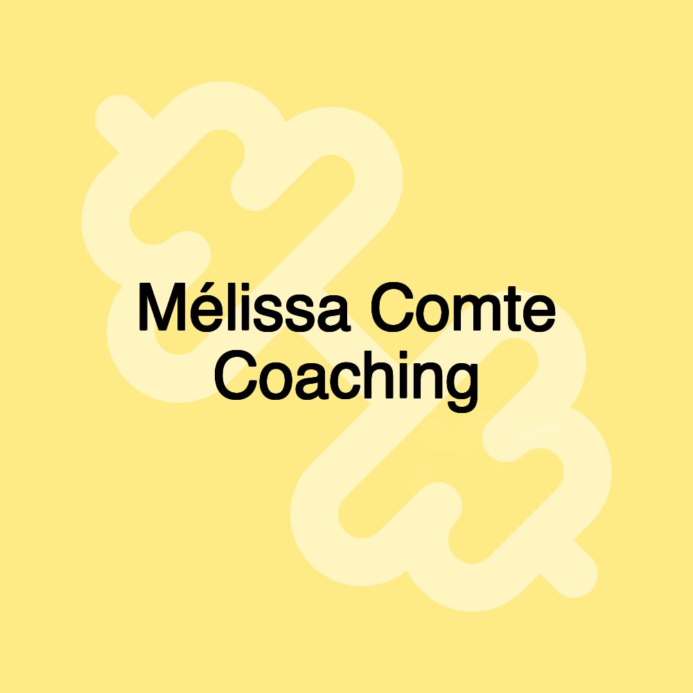 Mélissa Comte Coaching