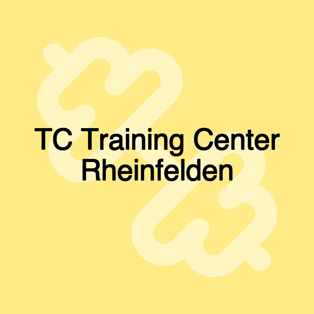 TC Training Center Rheinfelden