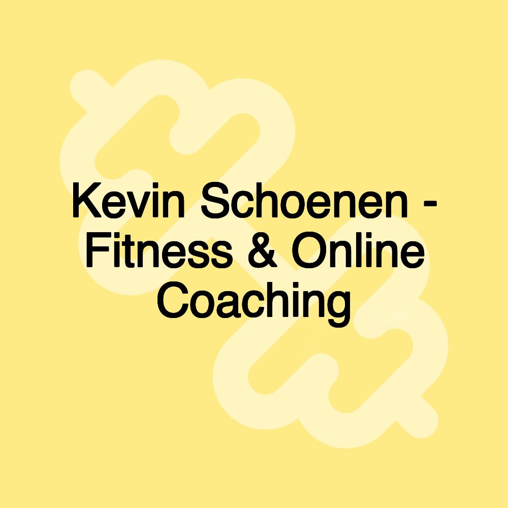 Kevin Schoenen - Fitness & Online Coaching