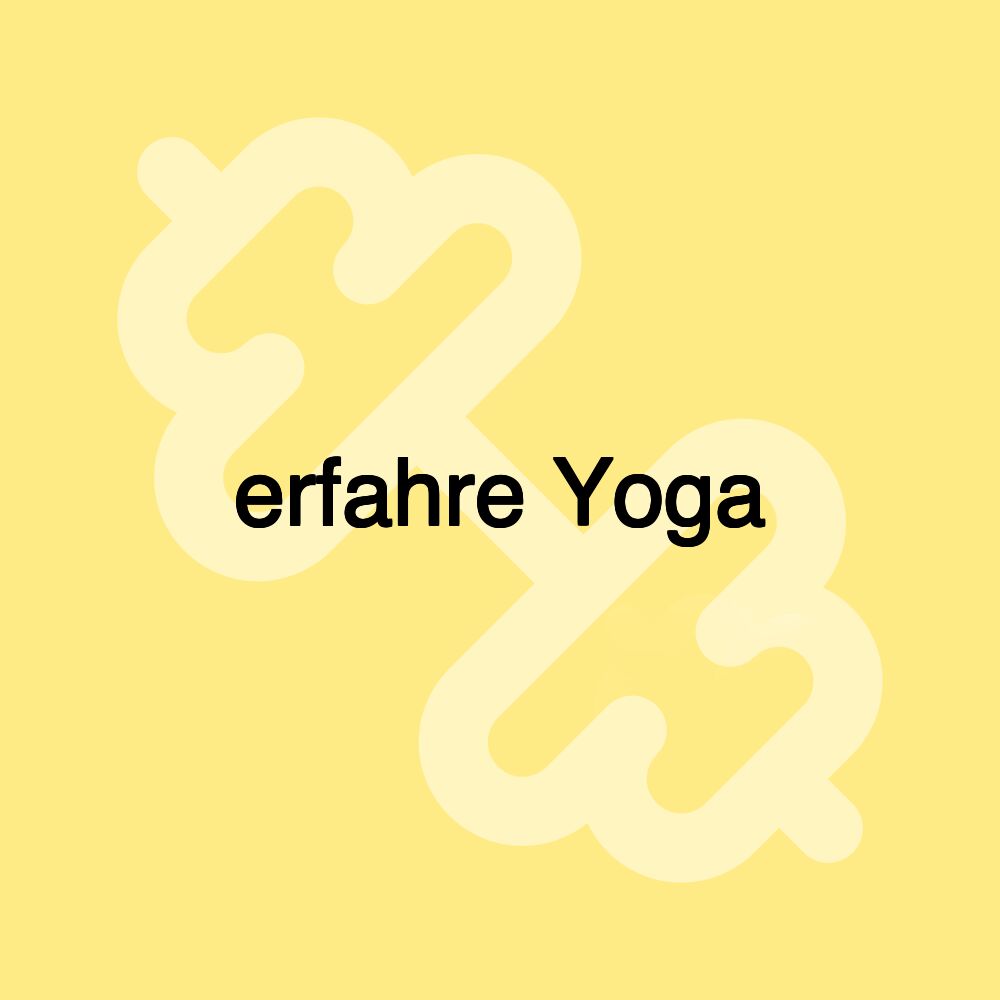 erfahre Yoga