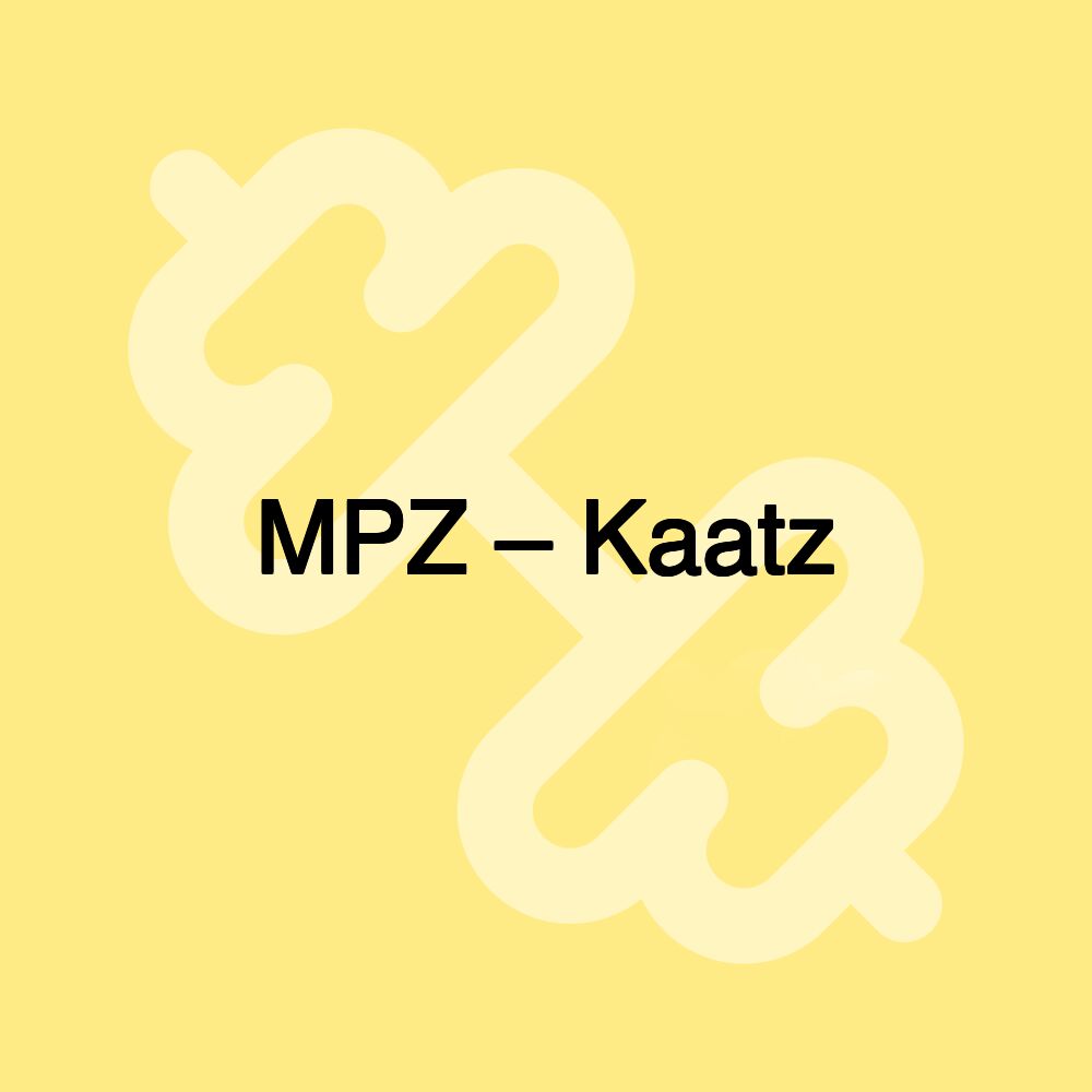 MPZ – Kaatz