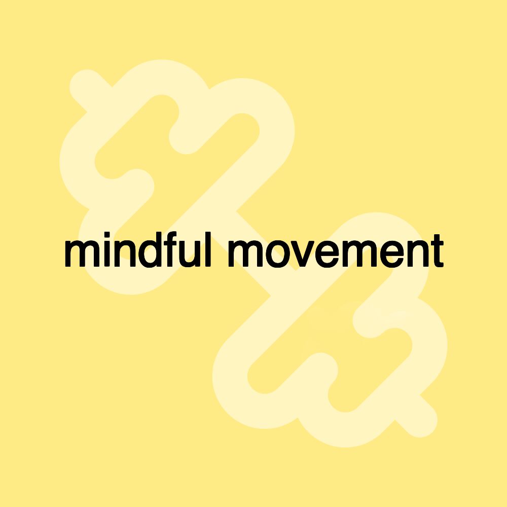 mindful movement