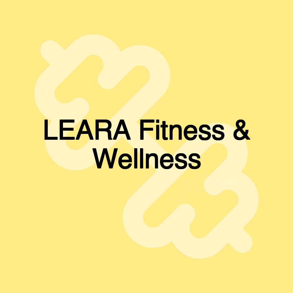 LEARA Fitness & Wellness