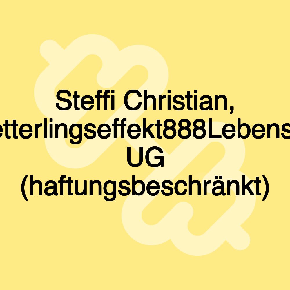 Steffi Christian, Schmetterlingseffekt888Lebensfreude UG (haftungsbeschränkt)