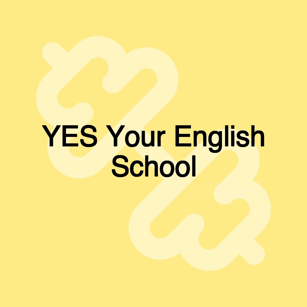 YES Your English School