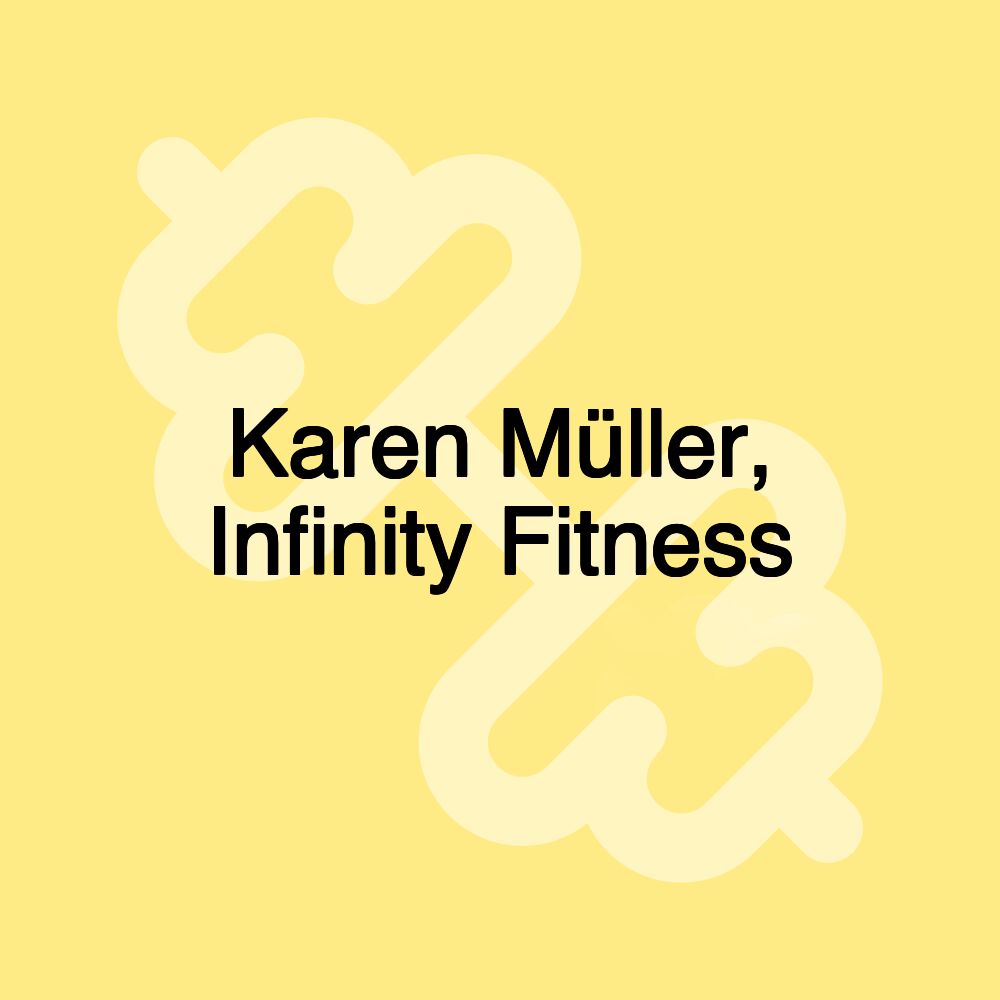 Karen Müller, Infinity Fitness