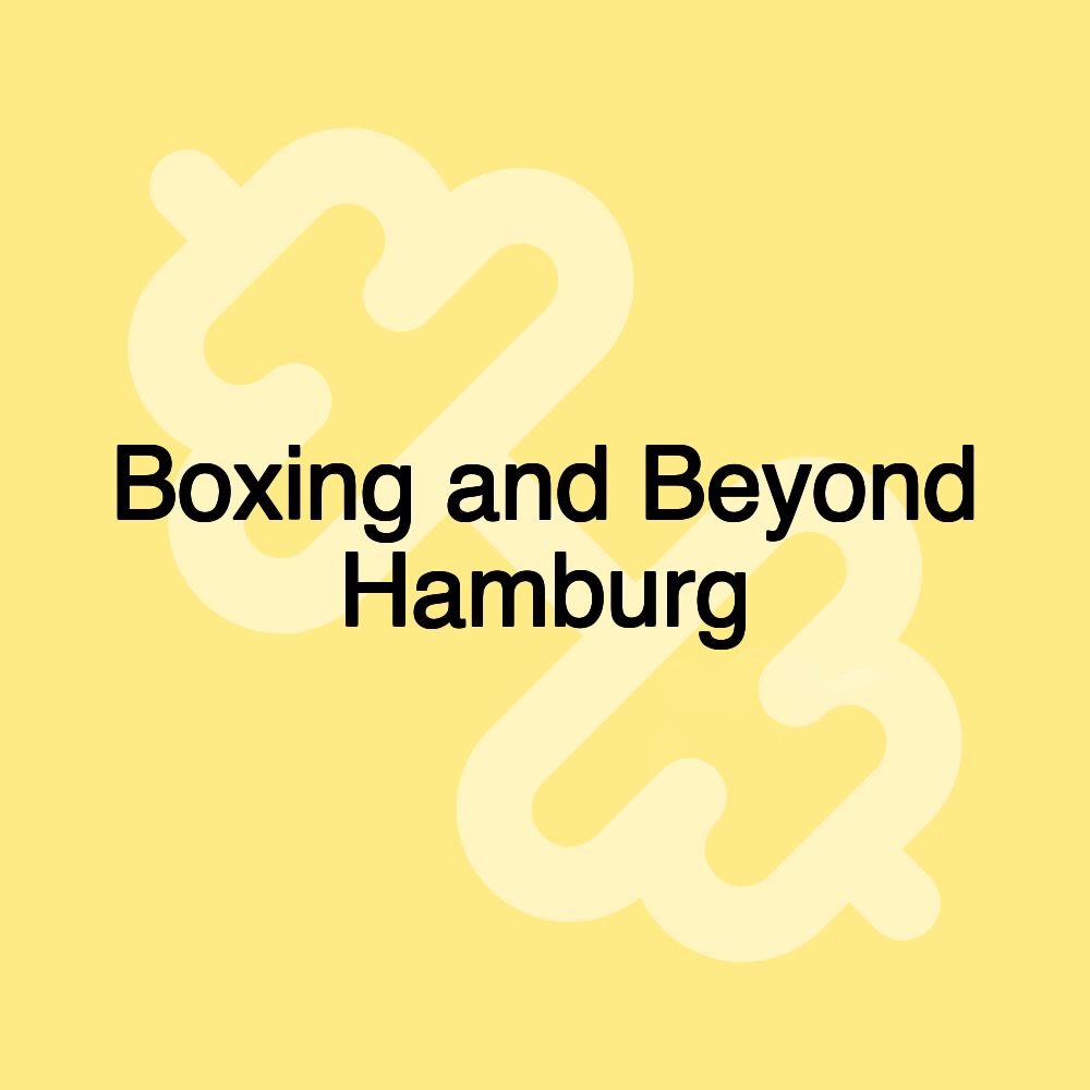 Boxing and Beyond Hamburg