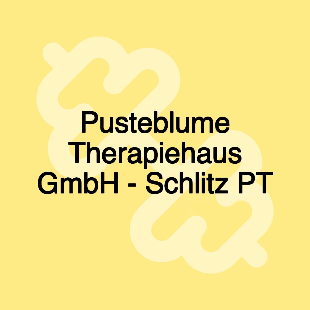 Pusteblume Therapiehaus GmbH - Schlitz PT