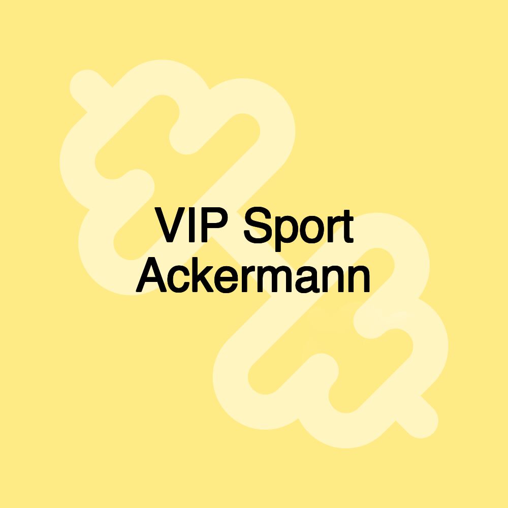 VIP Sport Ackermann