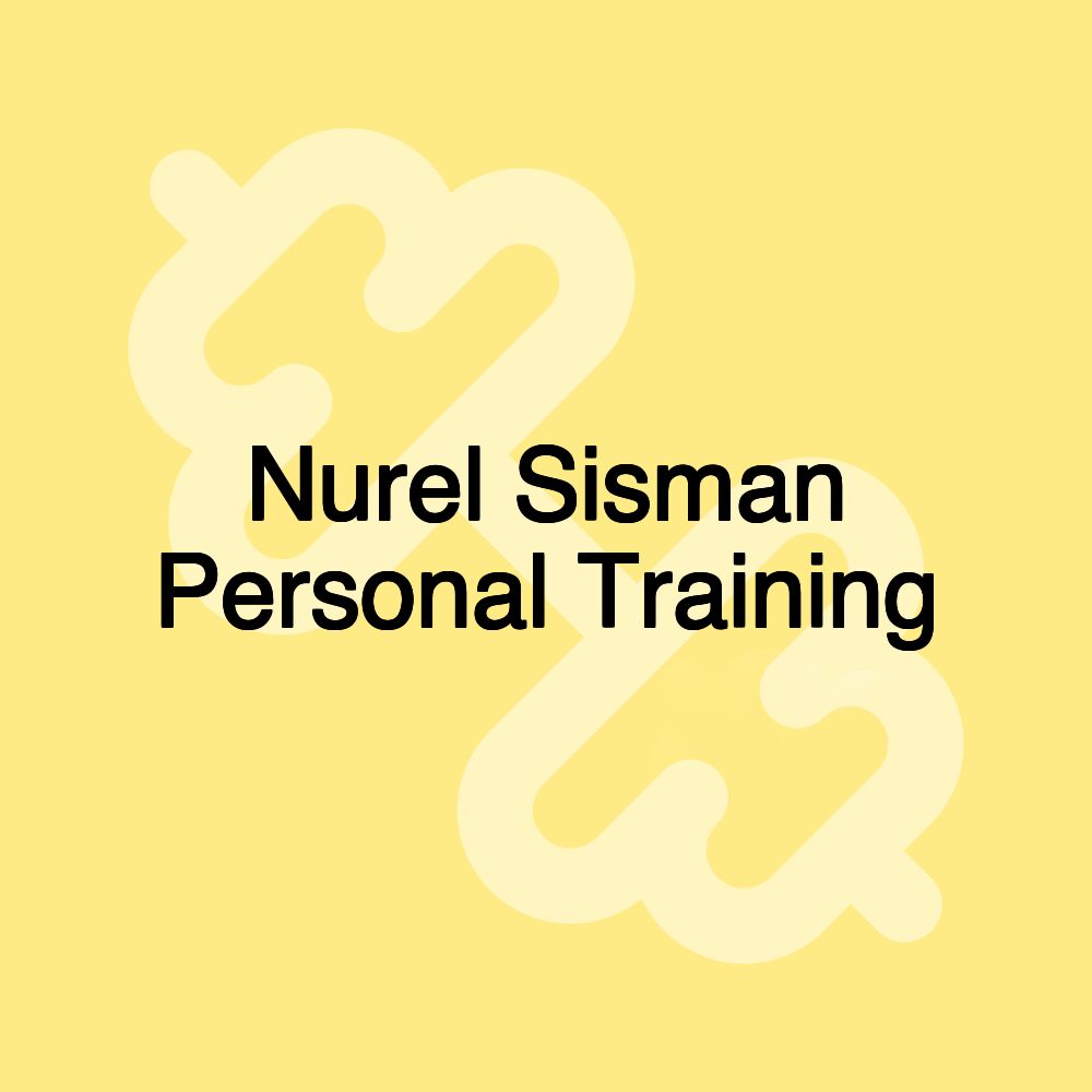 Nurel Sisman Personal Training