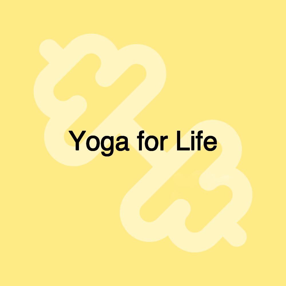 Yoga for Life