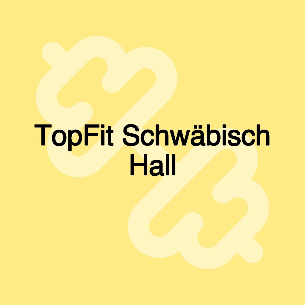 TopFit Schwäbisch Hall