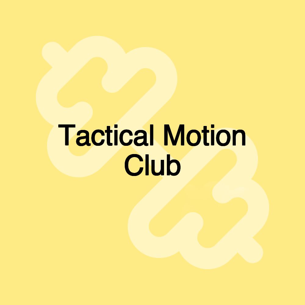 Tactical Motion Club