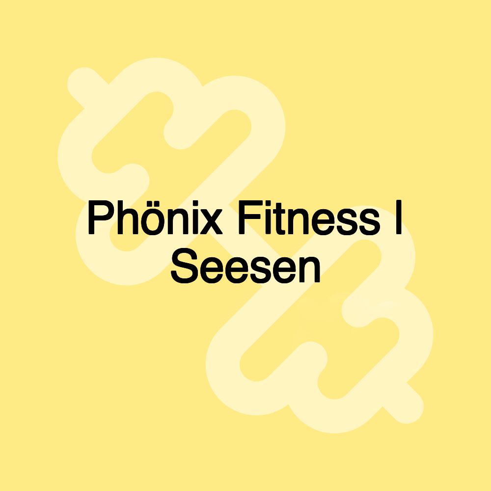 Phönix Fitness | Seesen