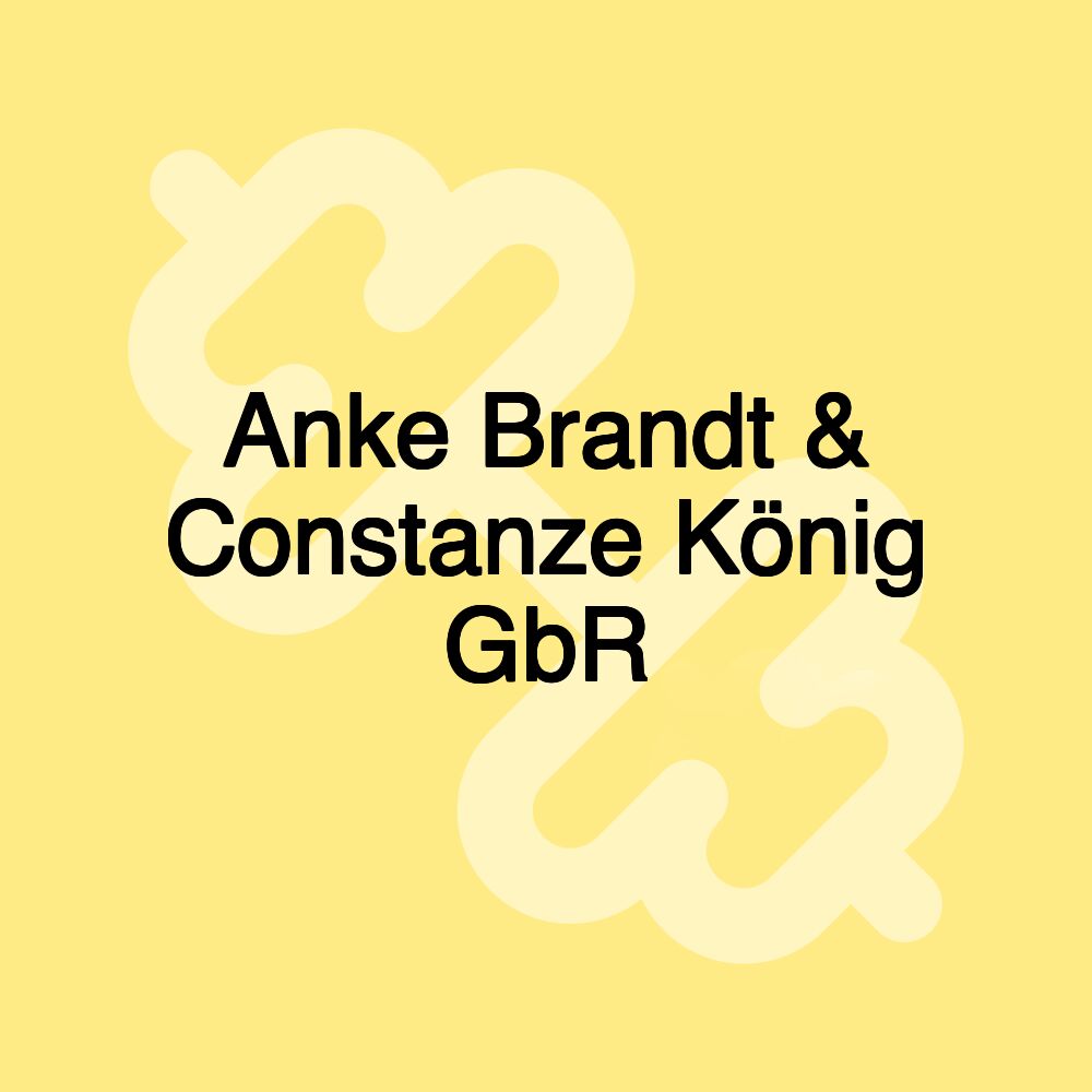 Anke Brandt & Constanze König GbR