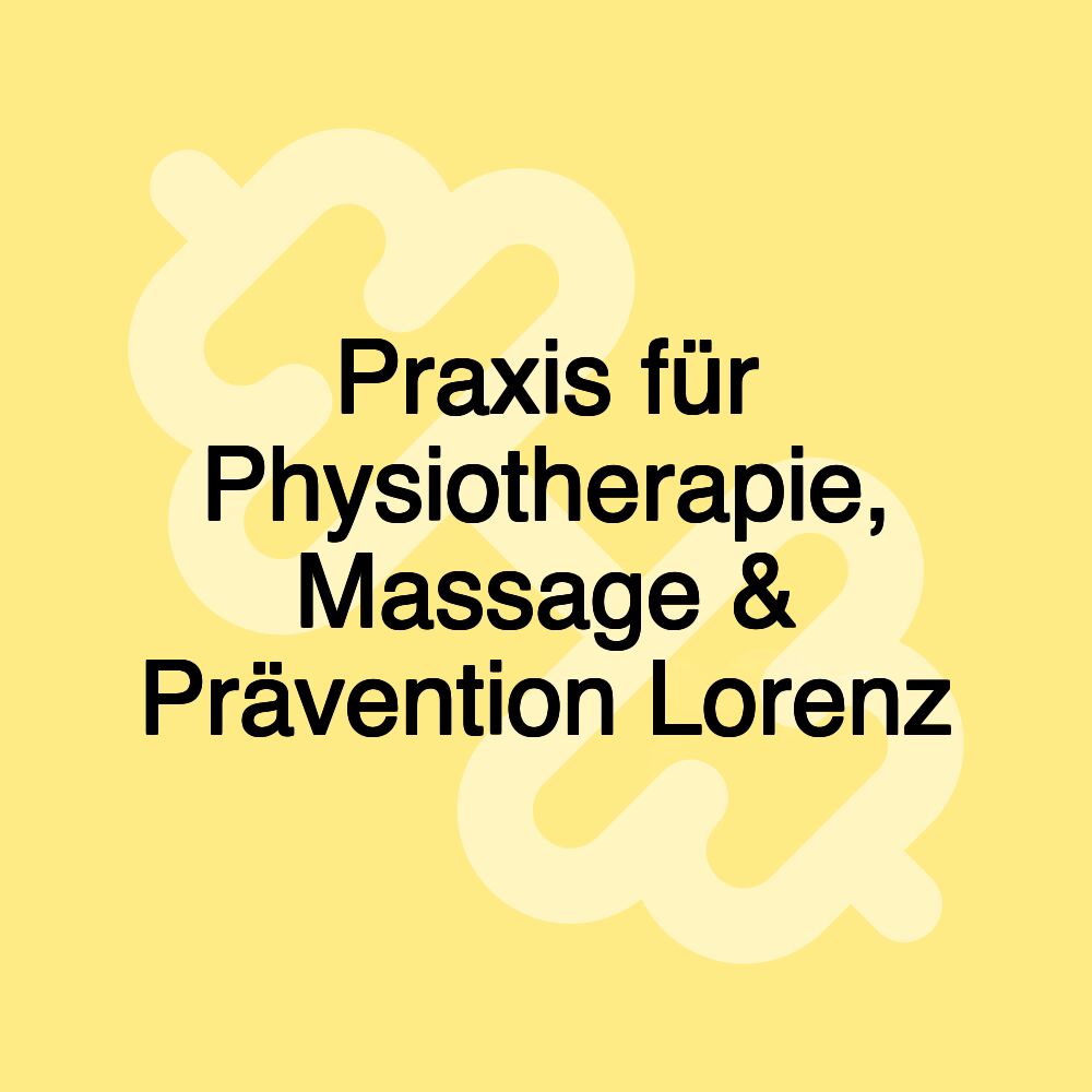 Praxis für Physiotherapie, Massage & Prävention Lorenz