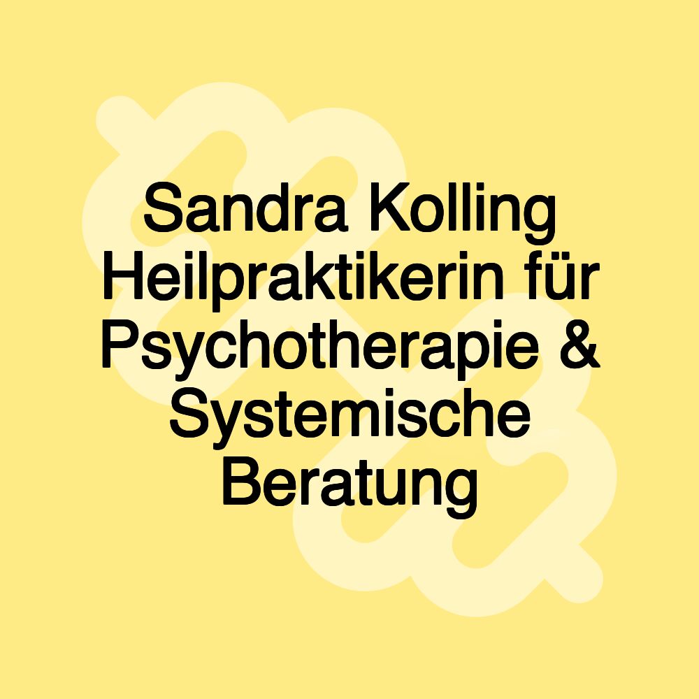 Sandra Kolling Heilpraktikerin für Psychotherapie & Systemische Beratung