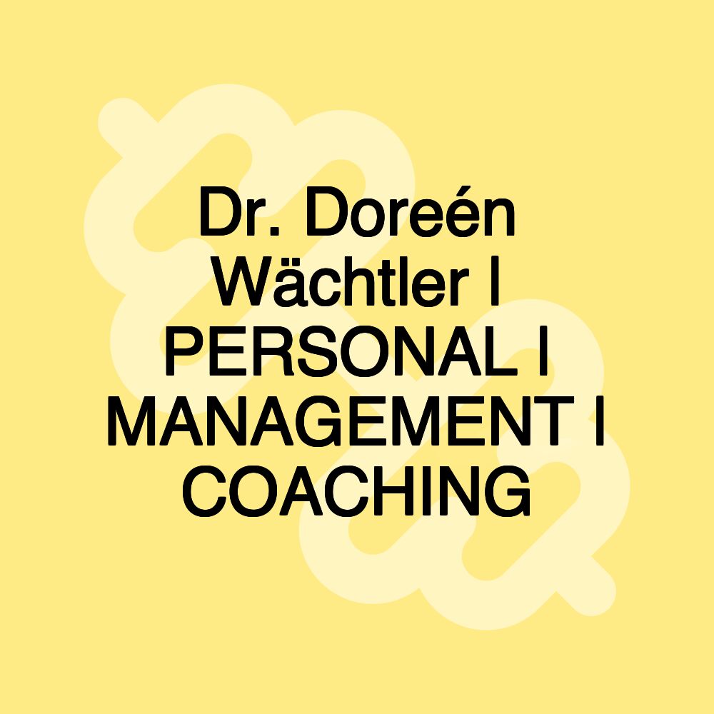 Dr. Doreén Wächtler | PERSONAL | MANAGEMENT | COACHING