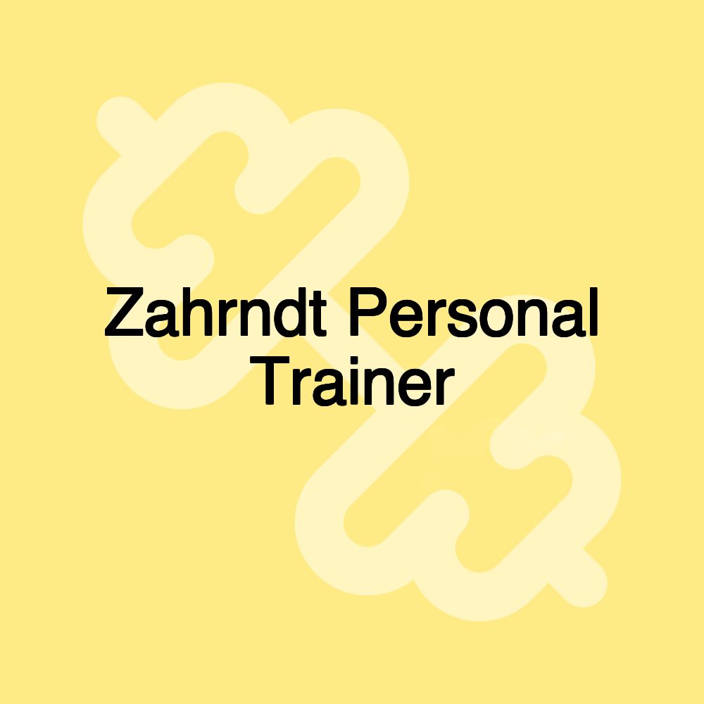 Zahrndt Personal Trainer