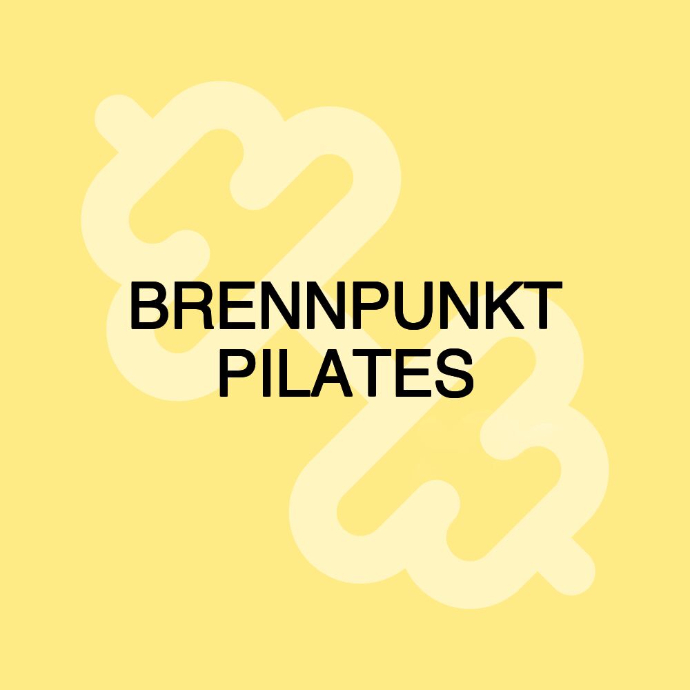 BRENNPUNKT PILATES