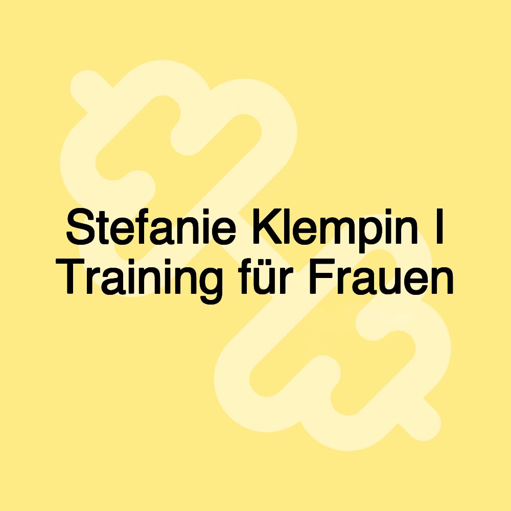 Stefanie Klempin I Training für Frauen