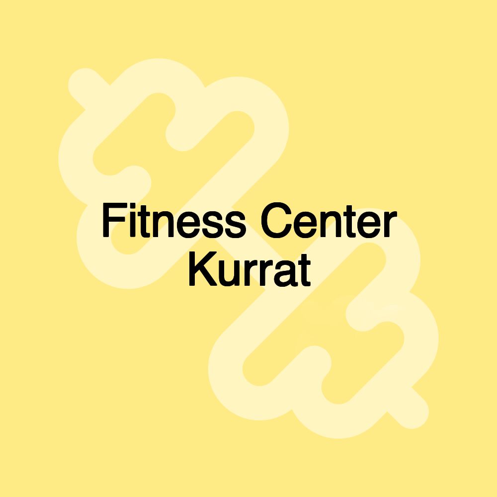 Fitness Center Kurrat