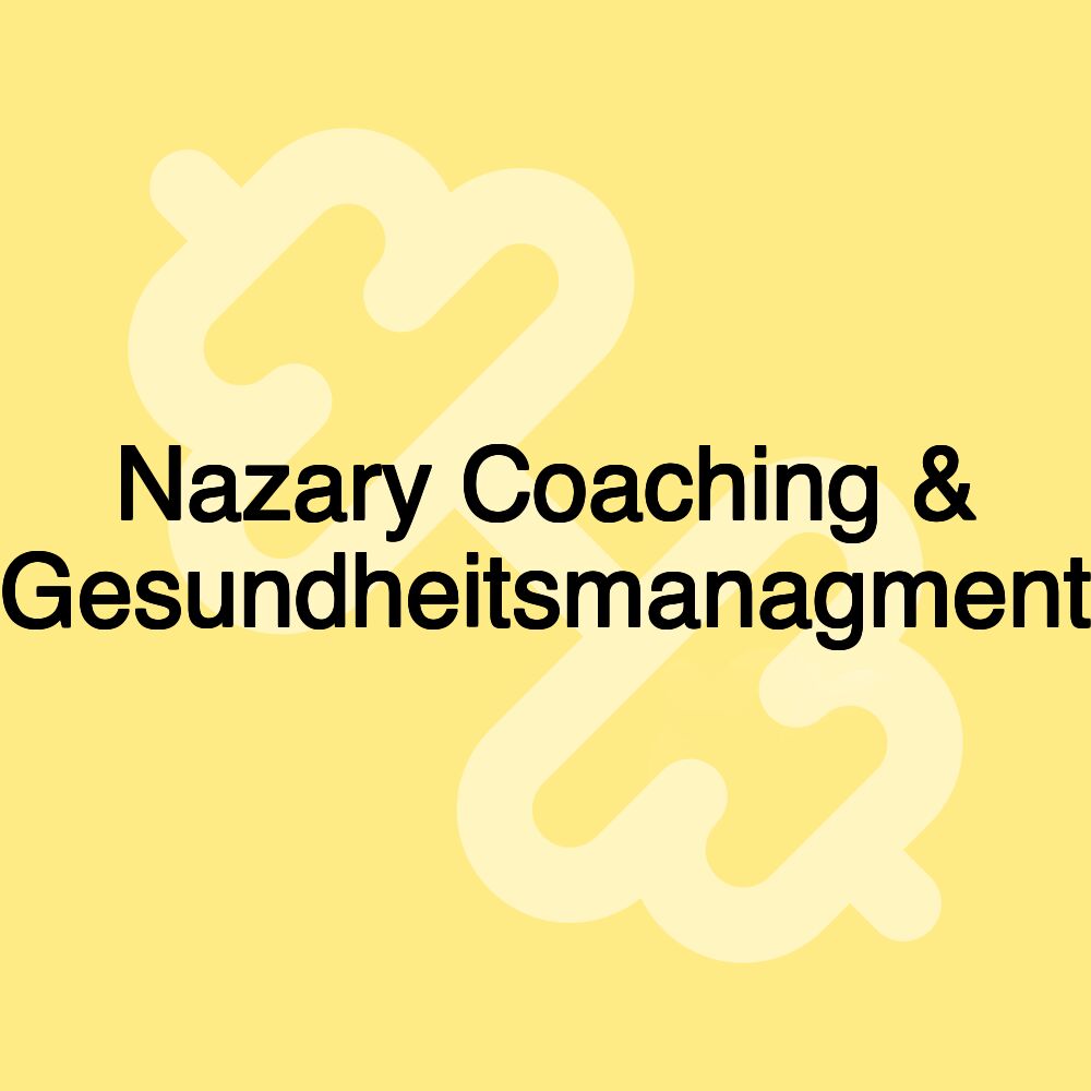 Nazary Coaching & Gesundheitsmanagment