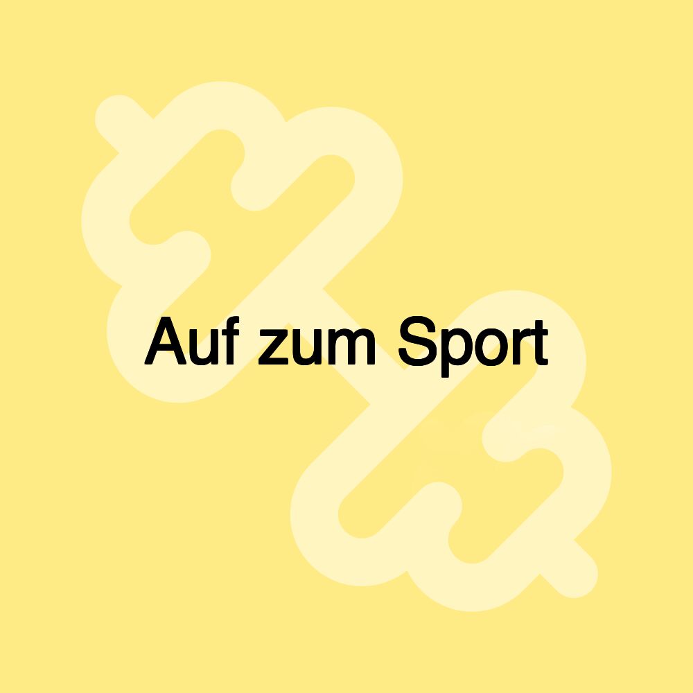 Auf zum Sport