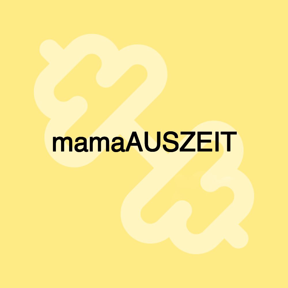 mamaAUSZEIT