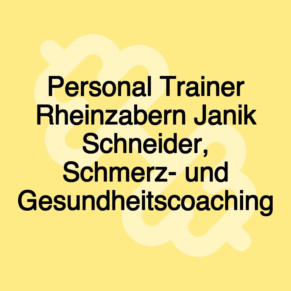 Personal Trainer Rheinzabern Janik Schneider, Schmerz- und Gesundheitscoaching