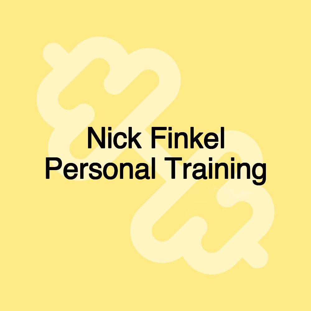 Nick Finkel Personal Training