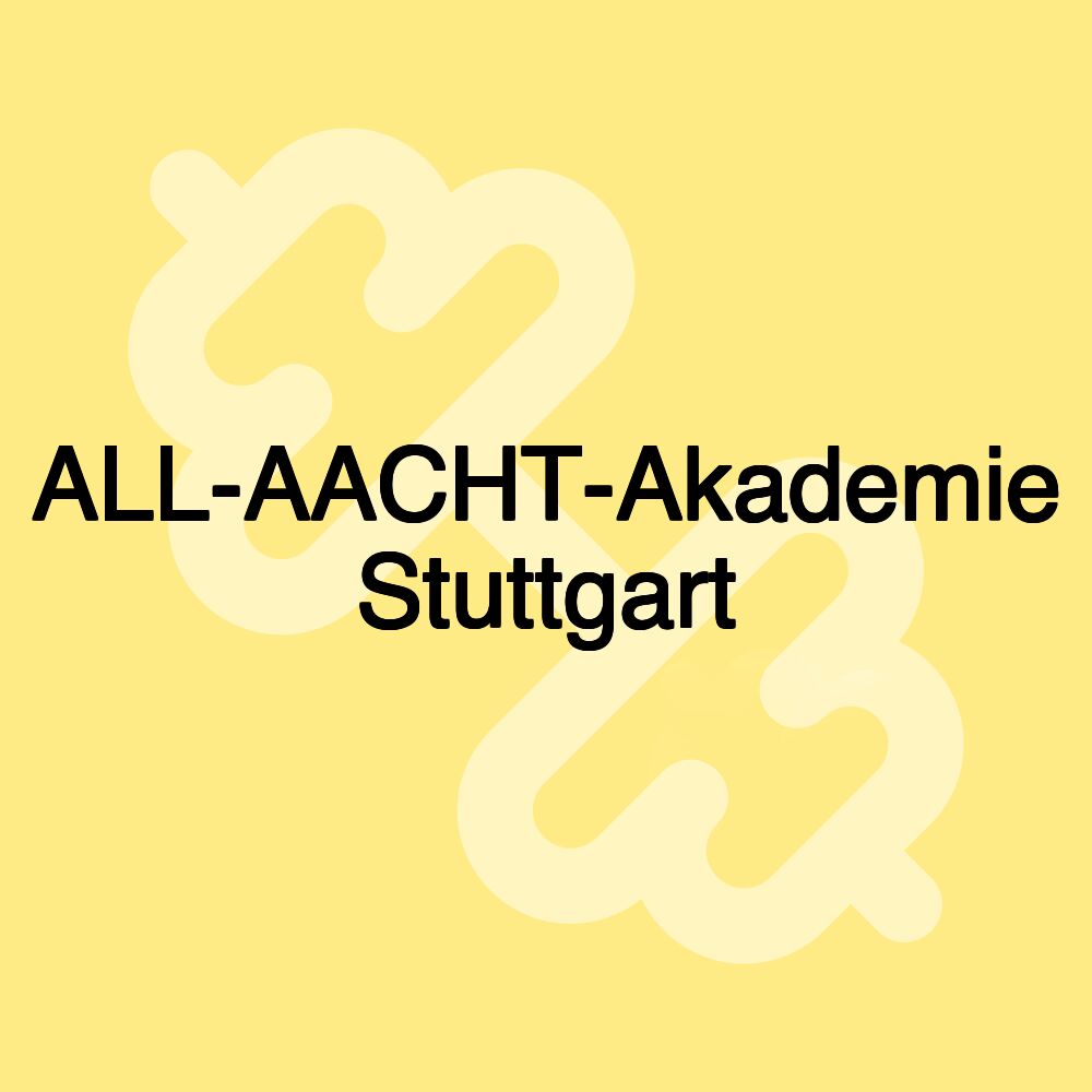 ALL-AACHT-Akademie Stuttgart