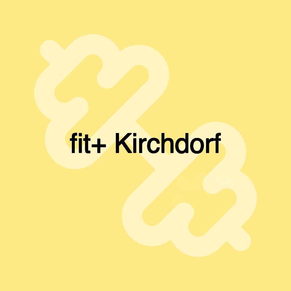 fit+ Kirchdorf