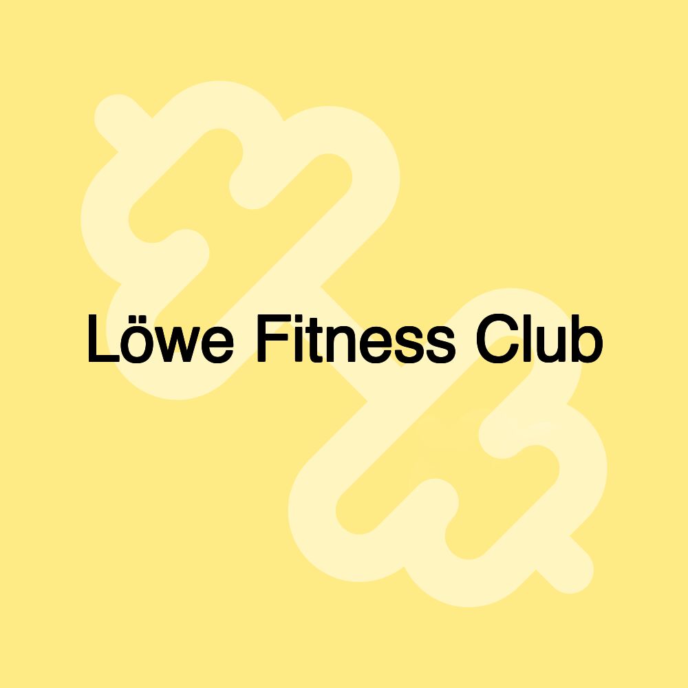 Löwe Fitness Club