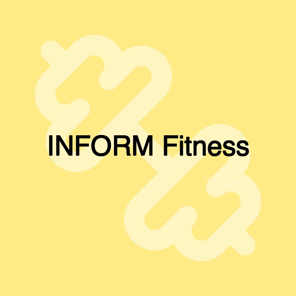 INFORM Fitness