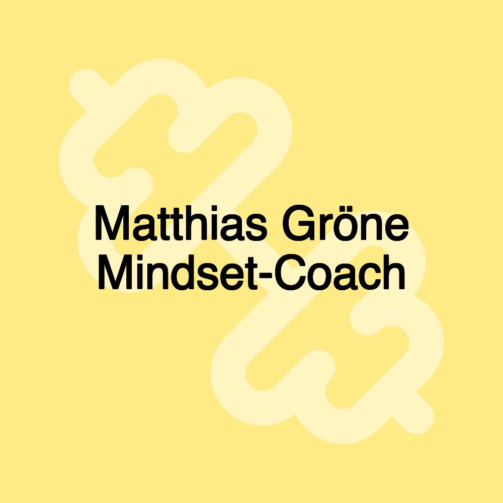 Matthias Gröne Mindset-Coach