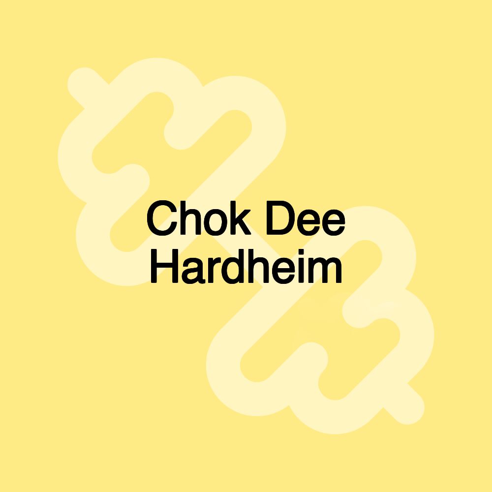 Chok Dee Hardheim