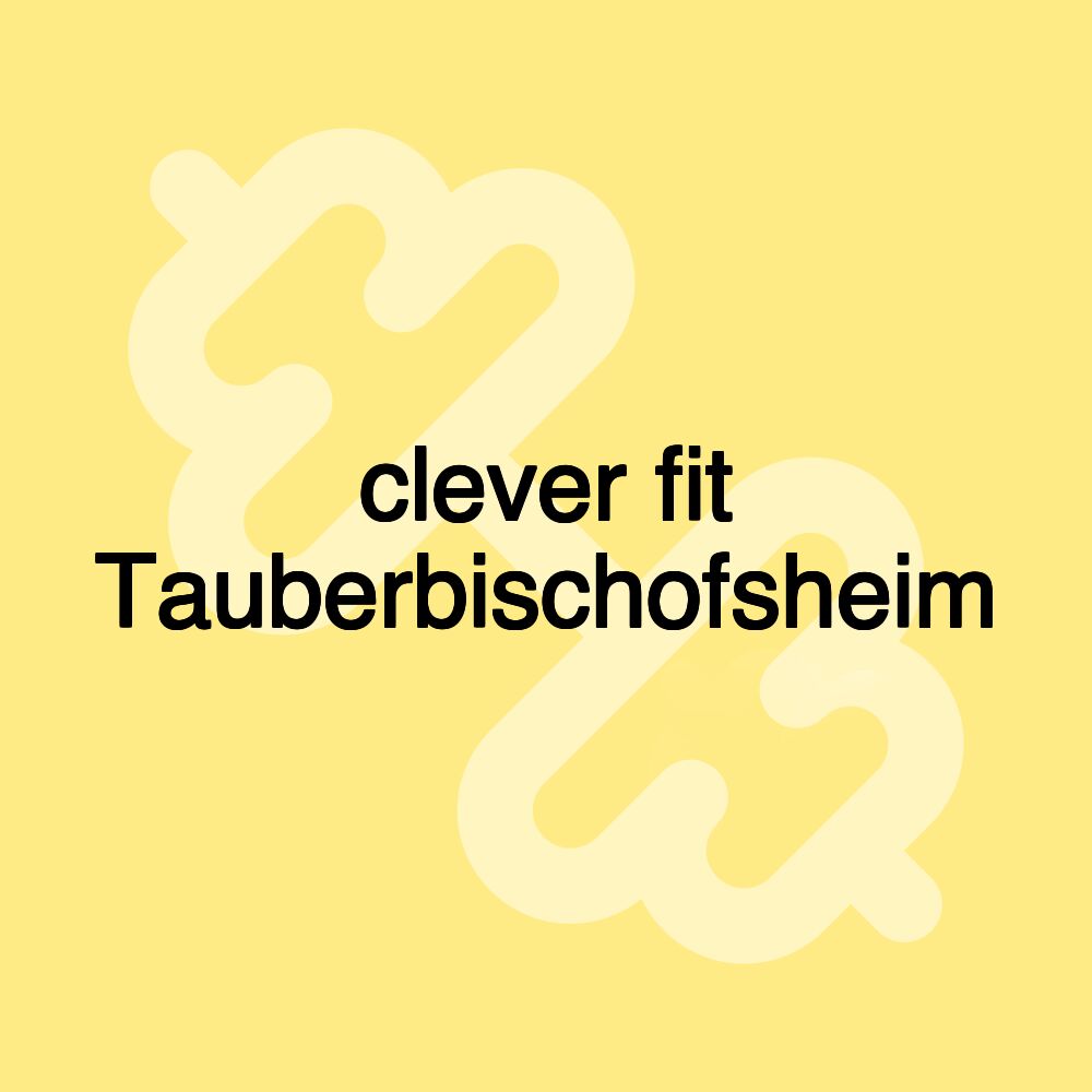 clever fit Tauberbischofsheim