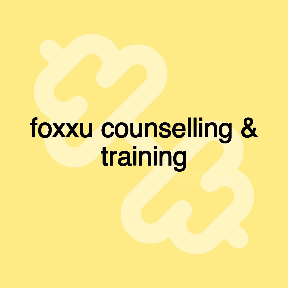 foxxu counselling & training