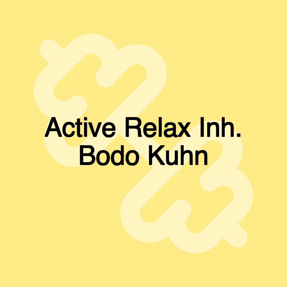 Active Relax Inh. Bodo Kuhn