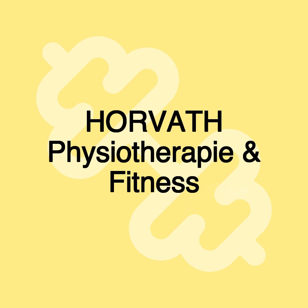 HORVATH Physiotherapie & Fitness