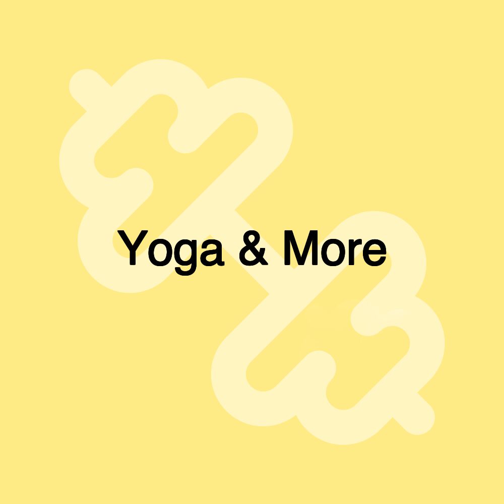 Yoga & More