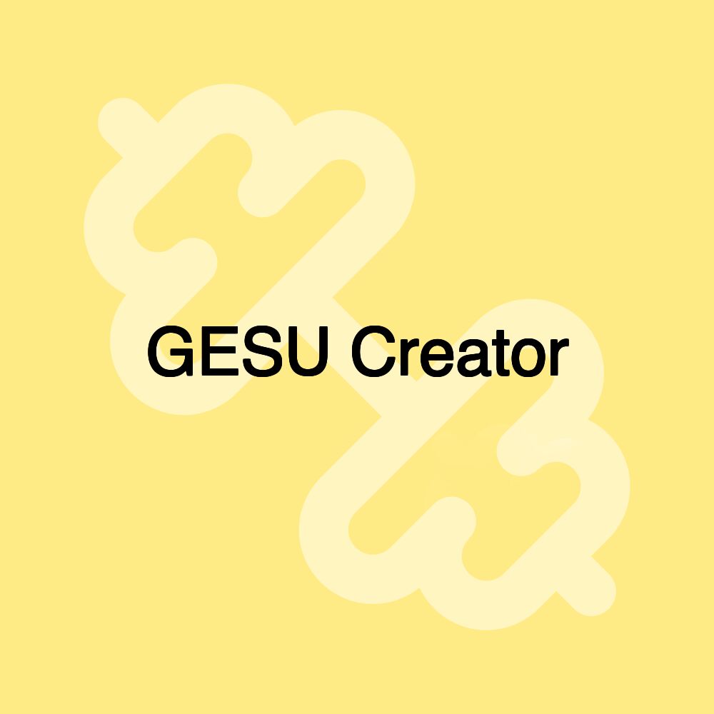 GESU Creator