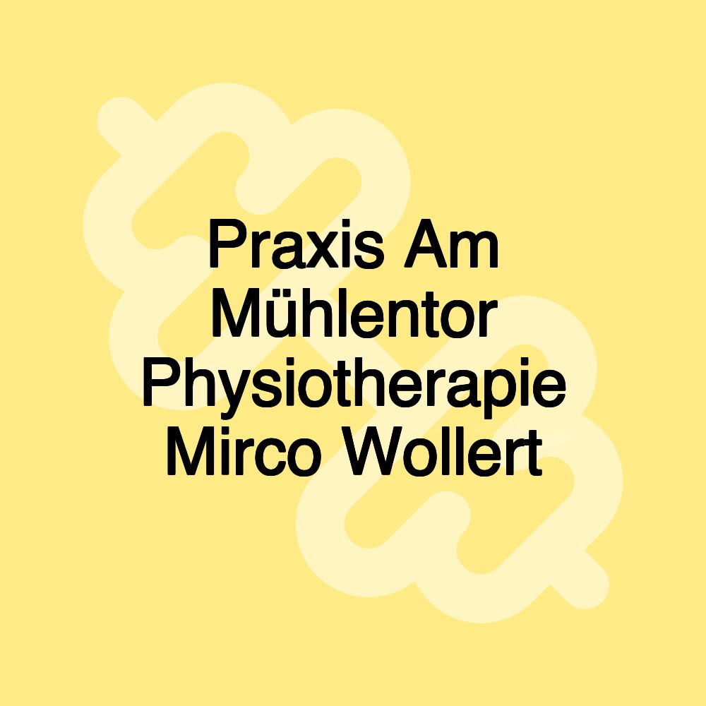 Praxis Am Mühlentor Physiotherapie Mirco Wollert