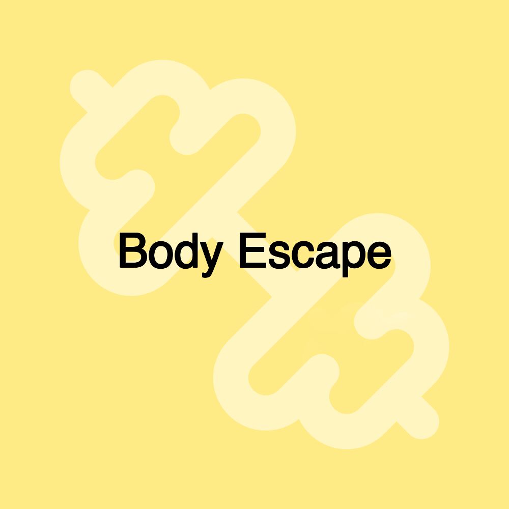 Body Escape