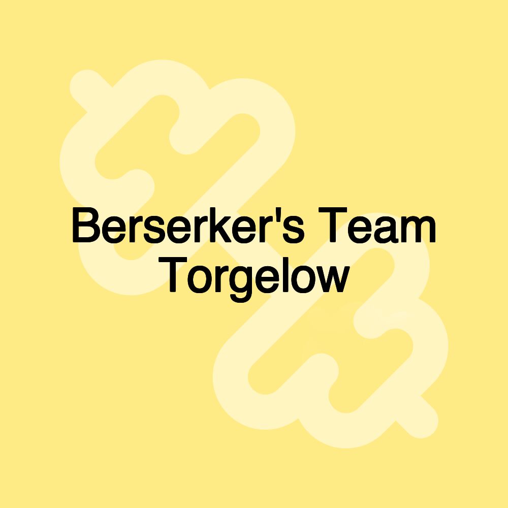 Berserker's Team Torgelow