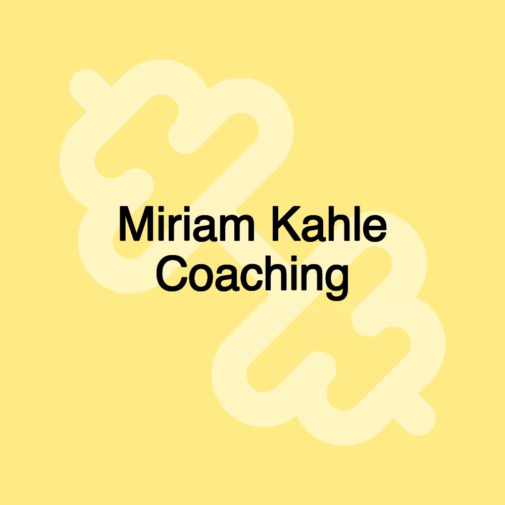 Miriam Kahle Coaching